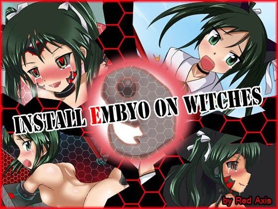 【Red Axis 同人】InstallEmbryoonWitches