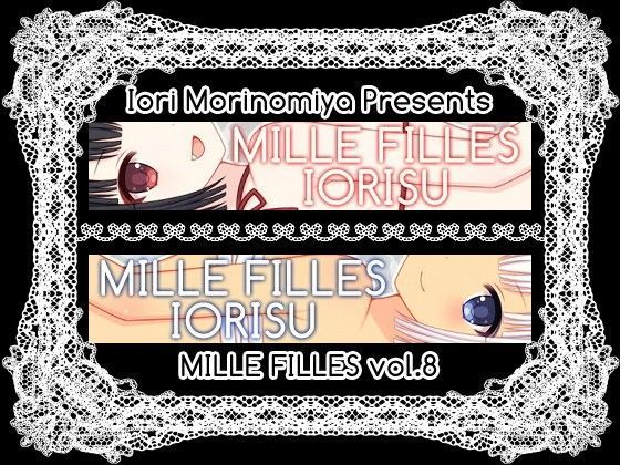 MILLE FILLES vol.8[IORISU] 