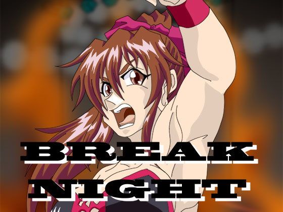 BREAK NIGHT