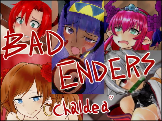 BAD ENDERS ’Chaldea’_1