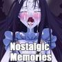 Nostalgic Memories