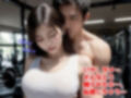 谷間がすごい！パーソナルジムで出会ったHなトレーナーとやりまくる（全293ページ）【高画質モデル】
