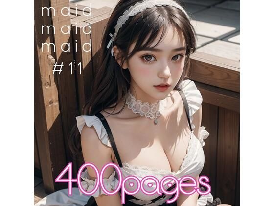 AI創造美女 メイド・メイド・メイド400ページ＃11