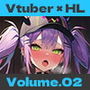 Vtuber×HL Volume.02