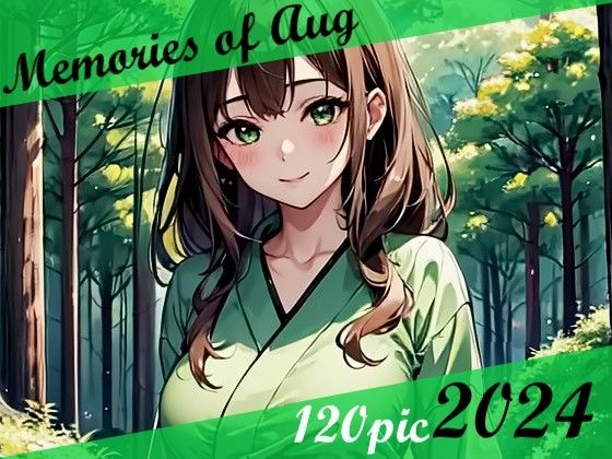 Memories of Aug 2024【MoAY】