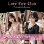 【最高級の美女】Love Face Club