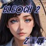 【BLE○CH】Z凌●2（破面＆滅却師編）