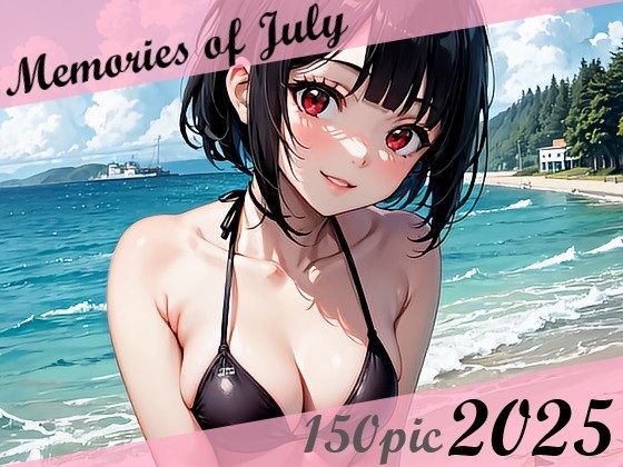 Memories of July 2025【MoAY】