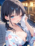 『黒髪カノジョと、ひみつのなつやすみ。vol.4』〜夜風が揺らした、浴衣の隙間 〜