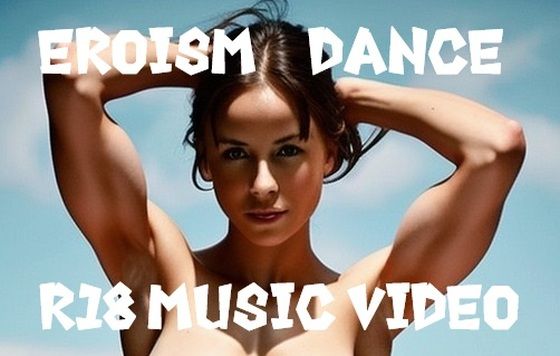 MUSIC VIDEO（裸踊り）:ハウステクノ系2曲入り、腹筋美乳女子モデルも2体楽しめます！【EROISM VIDEO】