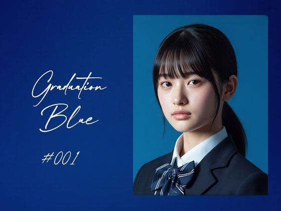 Graduation Blue 〜卒業する青き女子校生の記録〜【Blue Frames】