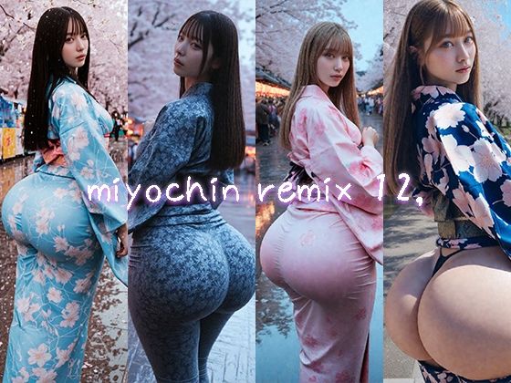 【miyochinremix12，】　by　miyochinAI