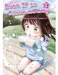 Even If so I love mommy 2