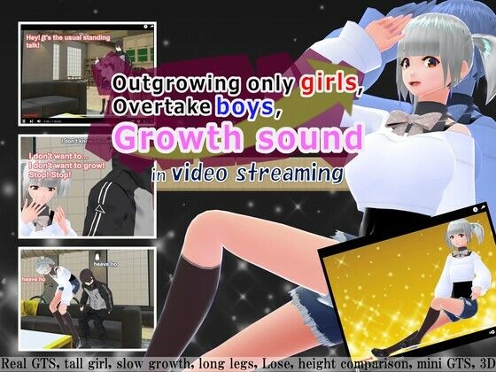 Outgrowing only girls， Overtake boys， Growth sound in video streaming_1