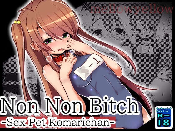 Non Non Bitch -Sex Pet Komarichan-_1