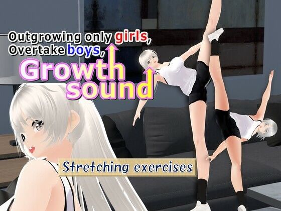 Outgrowing only girls， Overtake boys， Growth sound. Stretching exercises Arc【女子成長クラブ】