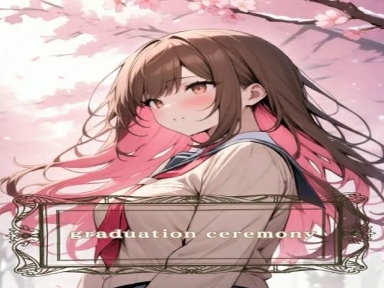 graduation ceremony【月猫】