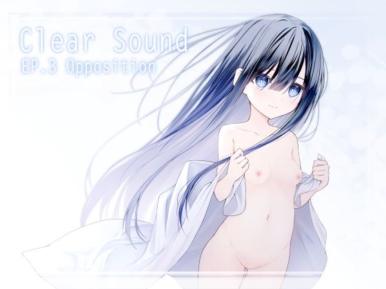 ClearSound EP3.Opposition【Night White Lily】
