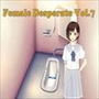 Female Desperate Vol.7