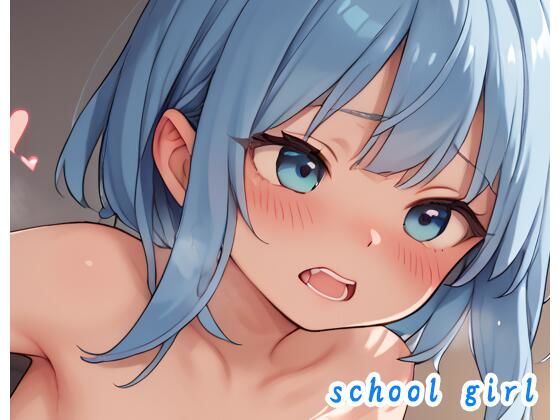 最初からHシーンだけ見たい【schoolgirlno.93】