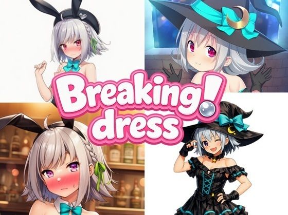 Breaking！ dress