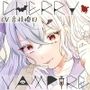 CHERRY・VAMPIRE〜スクールカースト上位の同級生にエサ認定されてます〜