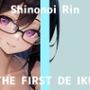 【初体験オナニー実演】THE FIRST DE IKU【篠ノ井凛 - 吸うおもちゃ】